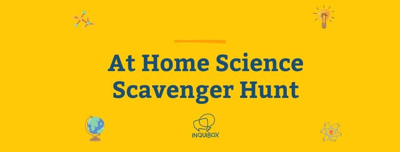 Science Scavenger Hunt At Home (National Science Week) - InquiBox