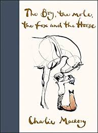 front cover of The Boy, the Mole, the Fox and the Horse by Charlie Mackesy